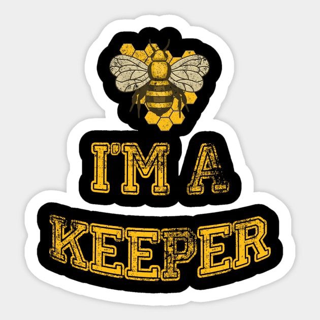 Bee Lover I'm A Keeper Funny Beekeeper Sticker by dashawncannonuzf